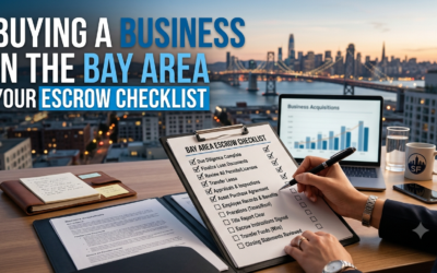 Buying a Business in the Bay Area: Your Escrow Checklist